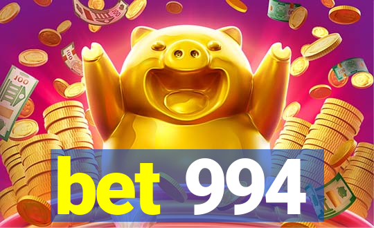 bet 994